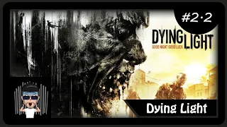 Dying Light 2.2º episodio